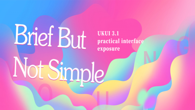 22.04 LTS Preview - UKUI 3.1 practical interface exposure, brief but not simple!